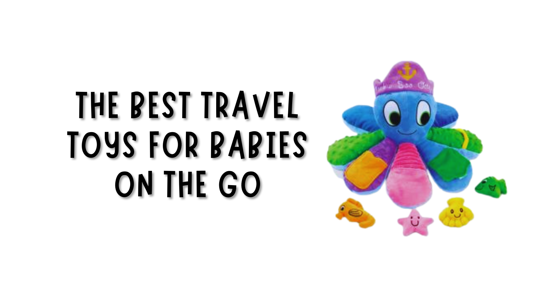 Travel Toys for Babies